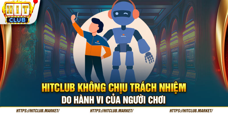 Các hành vi bị cấm tại Hitclub