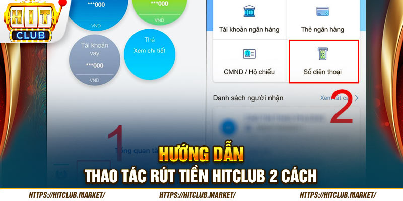 Hướng dẫn thao tác rút tiền HITCLUB 2 cách