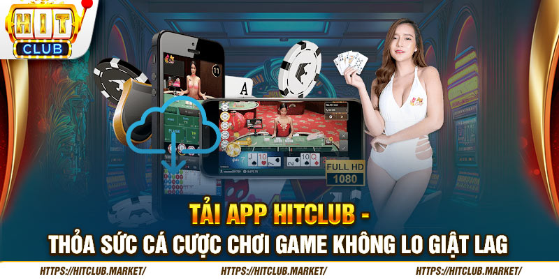 Tải App HITCLUB