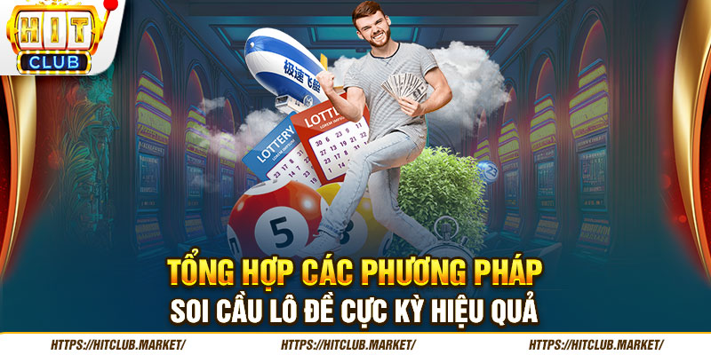 Tổng Hợp Các Phương Pháp Soi Cầu Lô Đề Cực Kỳ Hiệu Quả